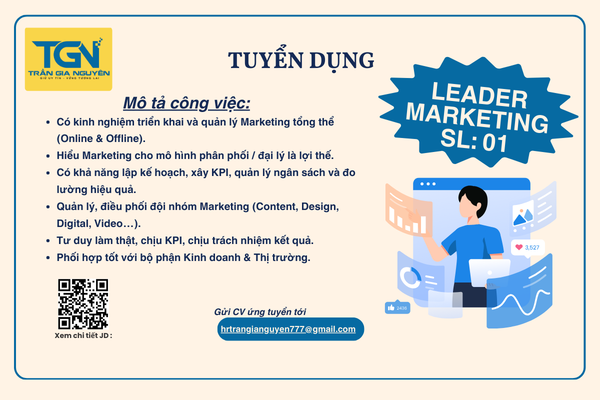 TRẦN GIA NGUYÊN TUYỂN DỤNG LEADER MARKETING TRONG QUÝ I/2026