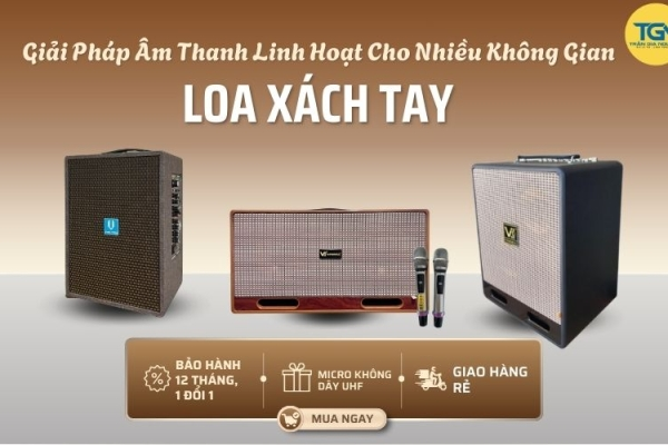 Loa Xách Tay – Giải Pháp Âm Thanh Linh Hoạt Cho Nhiều Không Gian
